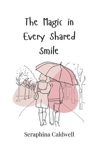 Cover image for The Magic in Every Shared Smile