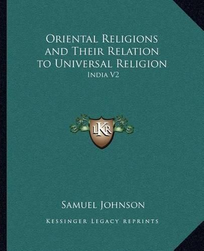 Cover image for Oriental Religions and Their Relation to Universal Religion: India V2