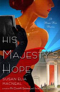 Cover image for His Majesty's Hope: A Maggie Hope Mystery
