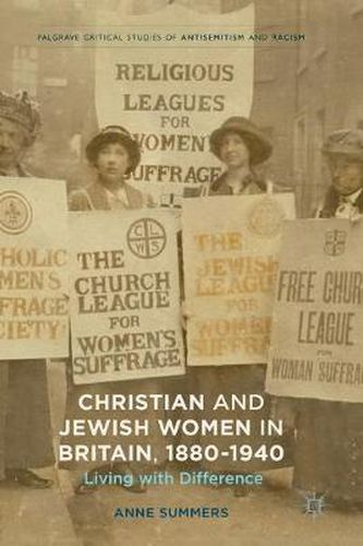 Christian and Jewish Women in Britain, 1880-1940: Living with Difference