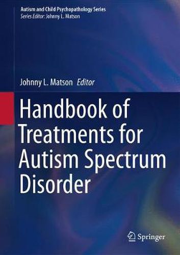 Cover image for Handbook of Treatments for Autism Spectrum Disorder