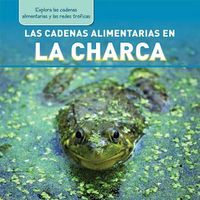 Cover image for Las Cadenas Alimentarias En La Charca (Pond Food Chains)