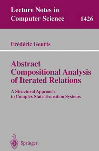 Cover image for Abstract Compositional Analysis of Iterated Relations: A Structural Approach to Complex State Transition Systems