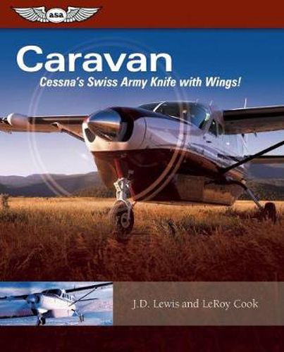 Cover image for Caravan: Cessna's Swiss Army Knife with Wings!: Cessna's Swiss Army Knife with Wings