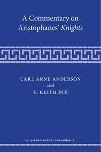 Cover image for A Commentary on Aristophanes' Knights