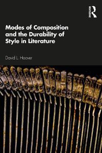 Cover image for Modes of Composition and the Durability of Style in Literature