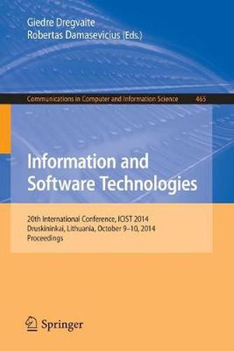 Cover image for Information and Software Technologies: 20th International Conference, ICIST 2014, Druskininkai, Lithuania, October 9-10, 2014, Proceedings