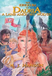 Cover image for The Kingdom of Dadria - A Lamb Amonst Wolves