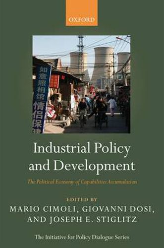 Cover image for Industrial Policy and Development: The Political Economy of Capabilities Accumulation