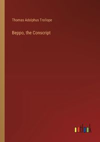 Cover image for Beppo, the Conscript