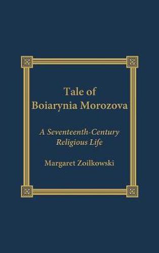 Cover image for The Tale of Boiarynia Morozova: A Seventeenth-Century Religious Life