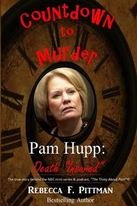 Cover image for Countdown to Murder: Pam Hupp: (Death Insured) Behind the Scenes