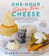 Cover image for One Hour Dairy Free Cheese