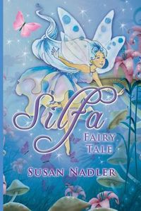 Cover image for Silfa, A Fairy Tale