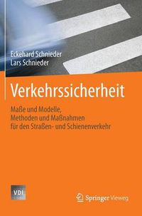 Cover image for Verkehrssicherheit: Masse und Modelle, Methoden und Massnahmen fur den Strassen- und Schienenverkehr