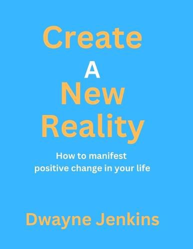 Create A New Reality