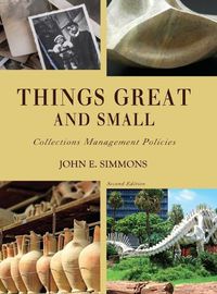 Cover image for Things Great and Small: Collections Management Policies