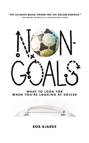 Cover image for Non-Goals: What to Look For When You're Looking At Soccer