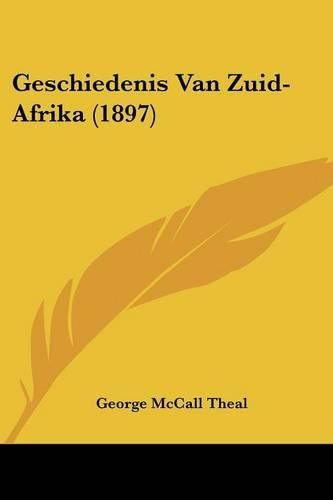 Cover image for Geschiedenis Van Zuid-Afrika (1897)