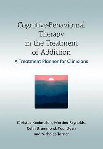 Cover image for Cognitive-behavioural Therapy in the Treatment of Addiction: A Treatment Planner for Clinicians