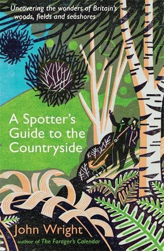 Cover image for A Spotter's Guide to the Countryside: Uncovering the wonders of Britain's woods, fields and seashores