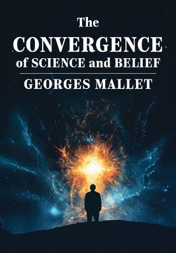 Cover image for The Convergence of Science and Belief