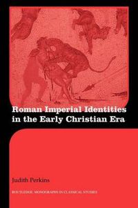 Cover image for Roman Imperial Identities in the Early Christian Era