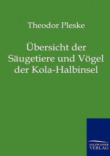 Cover image for UEbersicht der Saugetiere und Voegel der Kola-Halbinsel