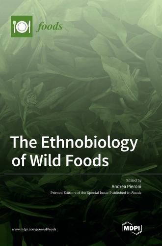 The Ethnobiology of Wild Foods