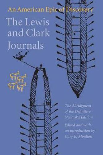 Cover image for The Lewis and Clark Journals (Abridged Edition): An American Epic of Discovery