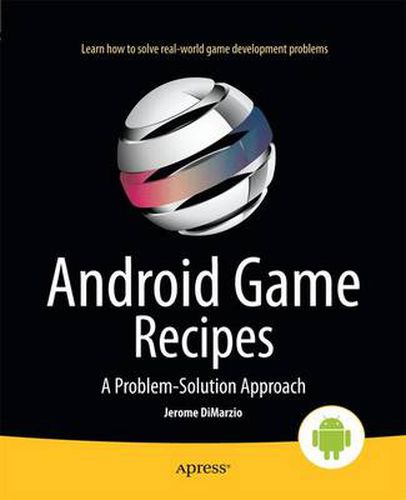 Cover image for Android Game Recipes: A Problem-Solution Approach