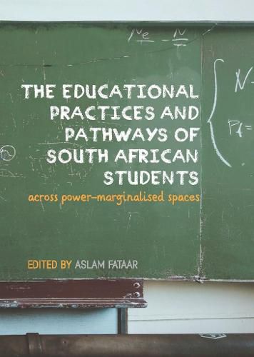 Cover image for The educational practices and pathways of South African students across power-marginalised spaces
