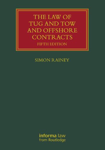 Cover image for The Law of Tug and Tow and Offshore Contracts