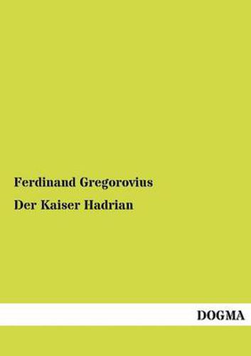 Cover image for Der Kaiser Hadrian