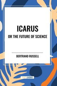 Cover image for Icarus or the Future of Science