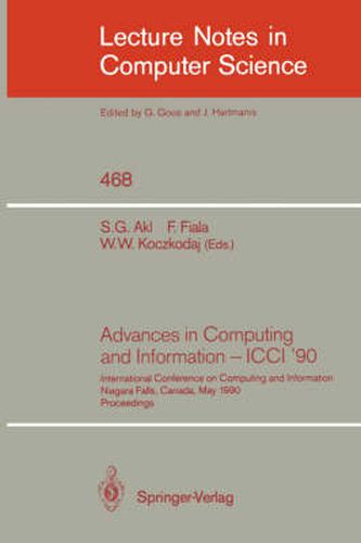 Cover image for Advances in Computing and Information - ICCI '90: International Conference on Computing and Information Niagara Falls, Canada, May 23-26, 1990. Proceedings