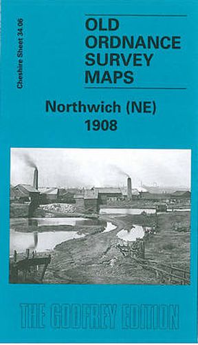 Cover image for Northwich (NE) 1908: Cheshire Sheet 34.06