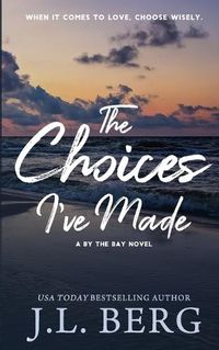 Cover image for The Choices I've Made