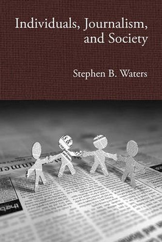 Cover image for Individuals, Journalism, and Society