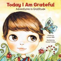 Cover image for Today I Am Grateful: Adventures in Gratitude