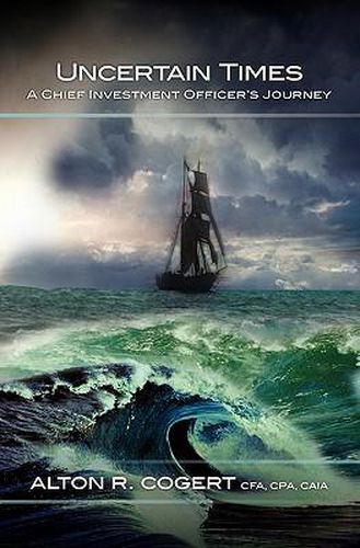 Cover image for Uncertain Times: A Chief Investment Officer's Journey