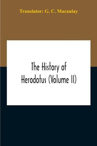 The History Of Herodotus (Volume II)