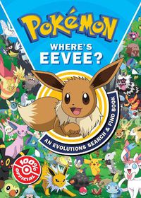 Cover image for Pokemon Where's Eevee? An Evolutions Search and Find Book