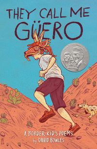 Cover image for They Call Me Guero: A Border Kid's Poems