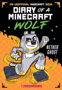 Cover image for Diary of a Minecraft Wolf #3: Nether Ghost