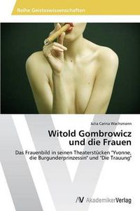 Cover image for Witold Gombrowicz und die Frauen