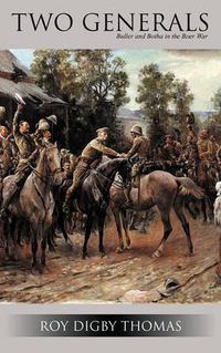 Cover image for Two Generals: Buller and Botha in the Boer War