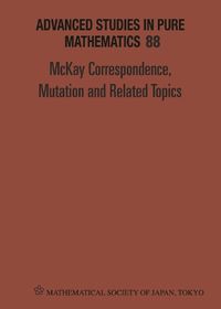 Cover image for Mckay Correspondence, Mutation And Related Topics - Proceedings Of The Conference On Mckay Correspondence, Mutation And Related Topics