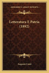 Cover image for Letteratura E Patria (1892)