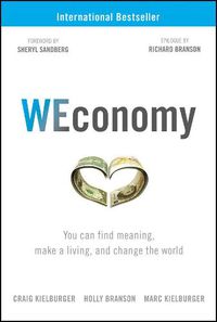 Cover image for WEconomy: You Can Find Meaning, Make A Living, and Change the World
